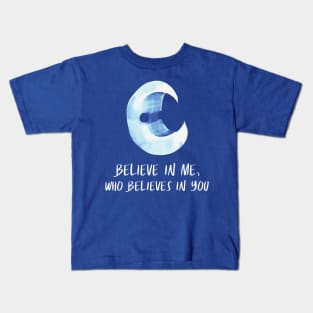 believe in me who believes in you wunderworld moon Kids T-Shirt